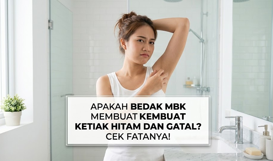 Fakta medis menjawab keraguan apakah mbk bikin ketiak hitam dan memicu rasa gatal di kulit.